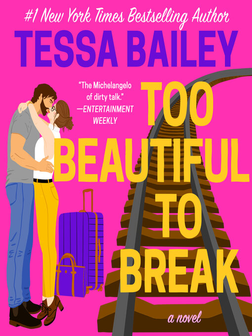 Title details for Too Beautiful to Break by Tessa Bailey - Wait list